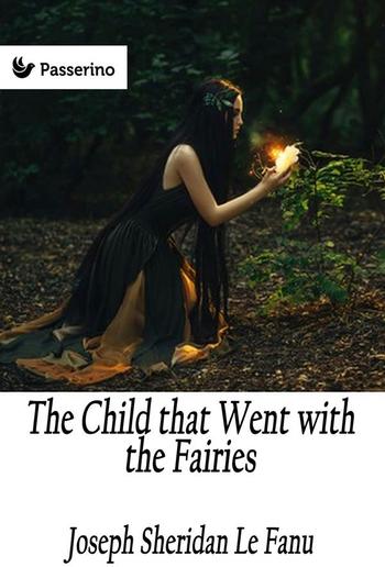 The Child that Went with the Fairies PDF