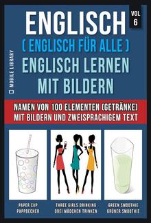 Englisch ( Englisch für alle ) Englisch Lernen Mit Bildern (Vol 6) PDF