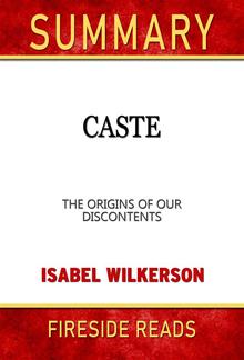 Caste: The Origins of Our Discontents by Isabel Wilkerson: Summary by Fireside Reads PDF