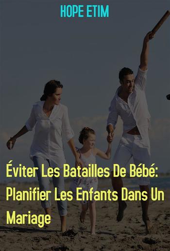 Éviter Les Batailles De Bébé: Planifier Les Enfants Dans Un Mariage PDF