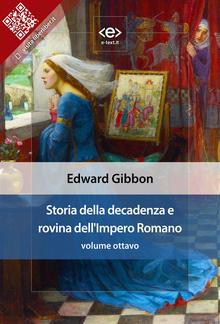 Storia della decadenza e rovina dell'Impero Romano, volume 8 PDF