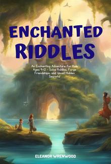 Enchanted Riddles: A Journey of Curiosity and Courage PDF