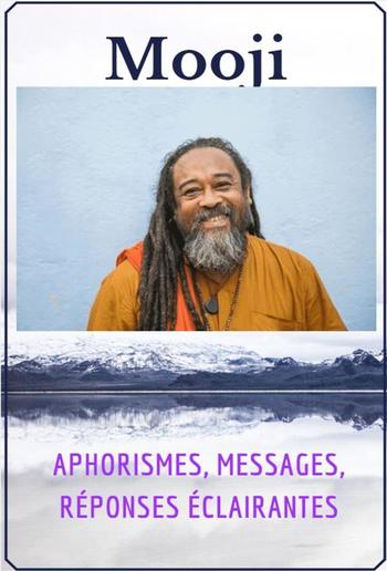 Mooji - Aphorismes, messages, réponses éclairantes PDF