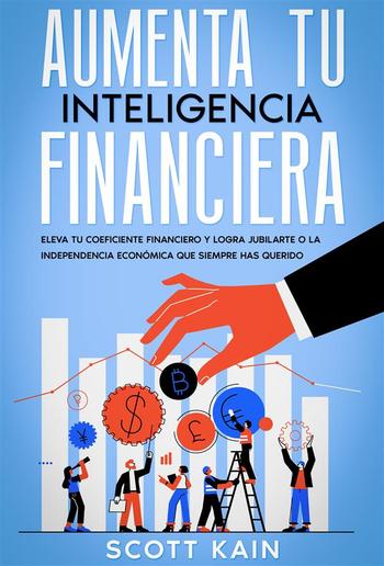 Aumenta tu Inteligencia Financiera PDF