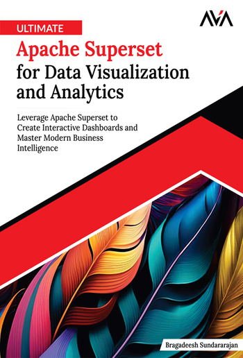 Ultimate Apache Superset for Data Visualization and Analytics PDF
