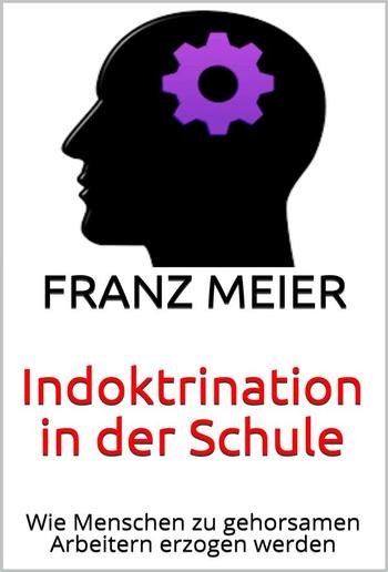 Indoktrination in der Schule PDF Indoktrination in der Schule PDF