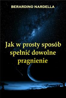 Jak w prosty sposób spełnić dowolne pragnienie PDF