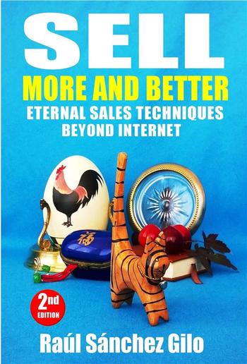 Sell More and Better, Eternal Sales Techniques beyond Internet PDF