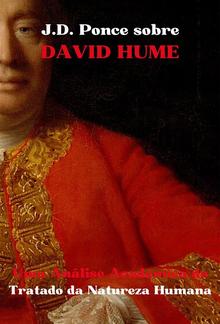 J.D. Ponce sobre David Hume: Uma Análise Acadêmica do Tratado da Natureza Humana PDF