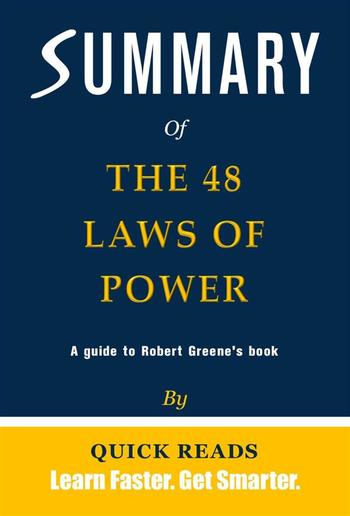 Summary of The 48 Laws of Power by Robert Greene | Get The Key Ideas Quickly PDF