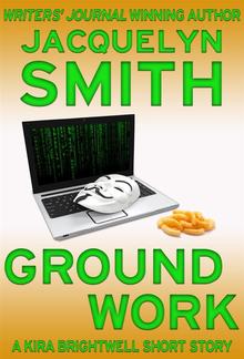 Ground Work: A Kira Brightwell Short Story PDF