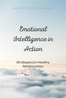 Emotional Intelligence in Action: Strategies for Healthy Relationships PDF