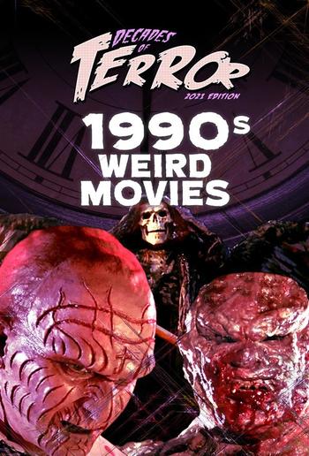 Decades of Terror 2021: 1990s Weird Movies PDF