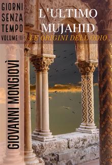 L'ultimo Mujahid - Le origini dell'odio PDF