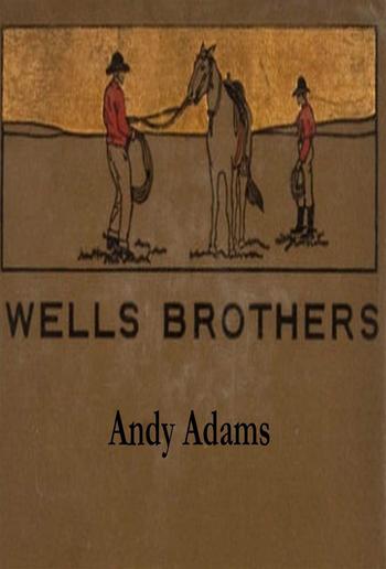 Wells Brothers: The Young Cattle Kings PDF