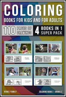 Coloring Books for Kids and for Adults (4 Books in 1 Super Pack) PDF