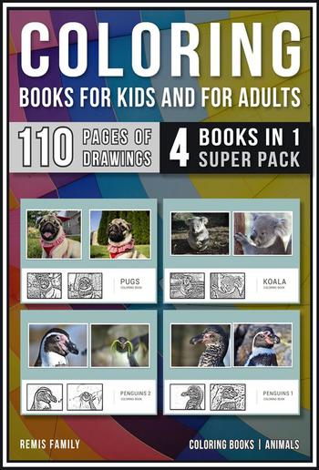 Coloring Books for Kids and for Adults (4 Books in 1 Super Pack) PDF