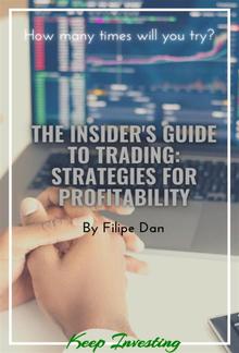 The Insider's Guide to Trading: Strategies for Profitability PDF