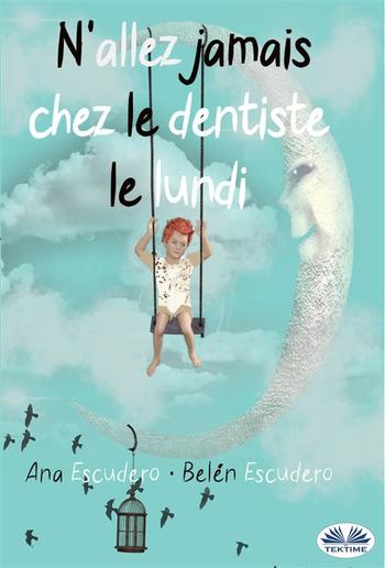 N'Allez Jamais Chez Le Dentiste Le Lundi PDF