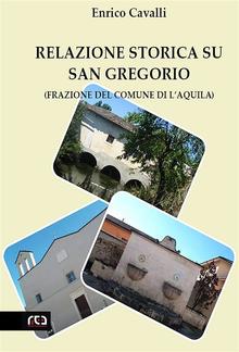 Relazione storica su San Gregorio (Frazione del Comune di L'Aquila) PDF