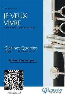Bb Bass Clarinet: "Je Veux Vivre" for Clarinet Quartet PDF