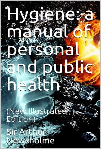 Hygiene: a manual of personal and public health (New Edition) PDF