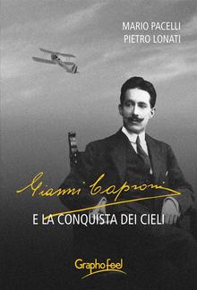 Gianni Caproni e la conquista dei cieli PDF