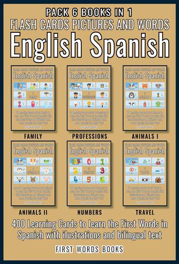 Pack 6 Books in 1 - Flash Cards Pictures and Words English Spanish PDF