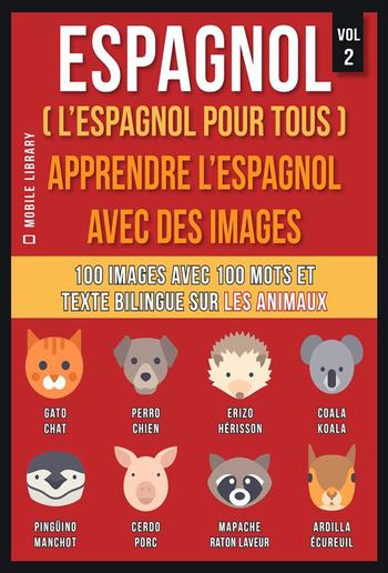 Espagnol ( L’Espagnol Pour Tous ) - Apprendre l'espagnol avec des images (Vol 2) PDF