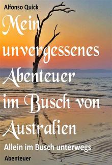 Mein unvergessenes Abenteuer im Busch von Australien PDF