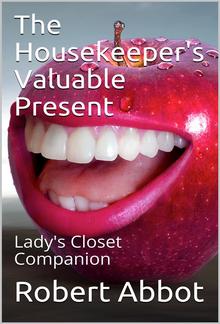 The Housekeeper's Valuable Present / Lady's Closet Companion PDF