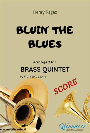 Bluin' The Blues - Brass Quintet SCORE PDF