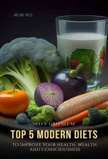 Top 5 Modern Diets to Improve your Health, Wealth, and Consciousness PDF