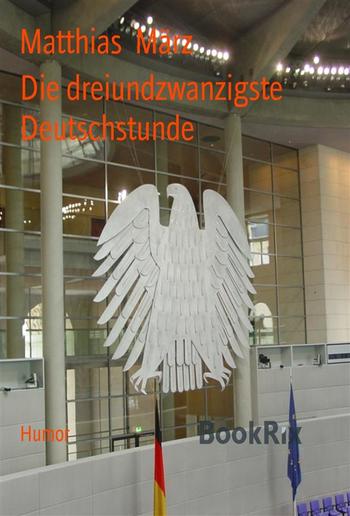 Die dreiundzwanzigste Deutschstunde PDF Die dreiundzwanzigste Deutschstunde PDF