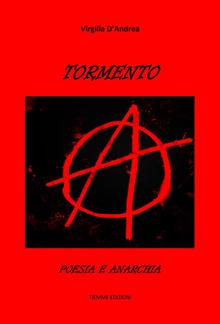 Tormento. Poesia e Anarchia PDF