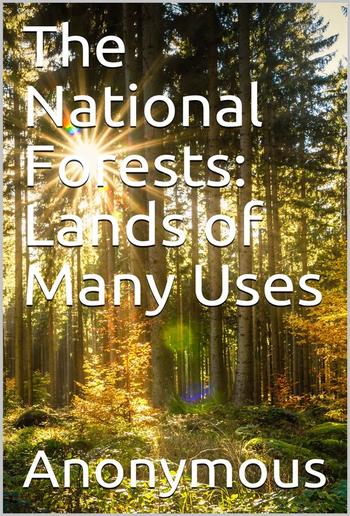 The National Forests: Lands of Many Uses PDF