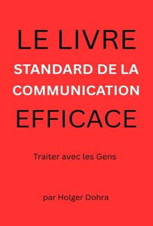 Le livre standard de la communication efficace PDF