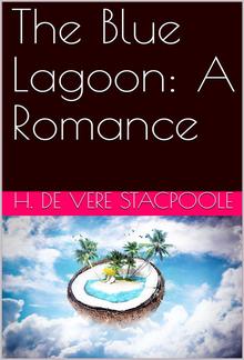 The Blue Lagoon: A Romance PDF