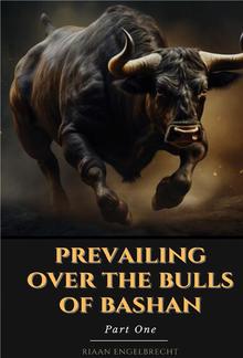 Prevailing Over the Bulls of Bashan Part One PDF