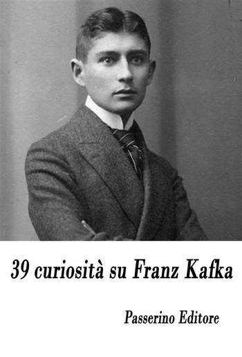 39 curiosità su Franz Kafka PDF