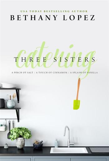 Three Sisters Catering Trilogy (omnibus edition - Books #1 - #3) PDF