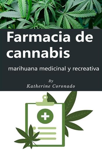 Farmacia de cannabis : marihuana medicinal y recreativa PDF