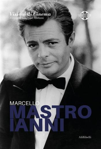 Marcello Mastroianni: Quaderni di Visioni Corte Film Festival PDF