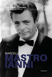 Marcello Mastroianni: Quaderni di Visioni Corte Film Festival PDF