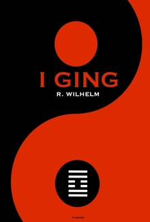 I Ging : Das Buch der Wandlungen PDF