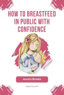 How to breastfeed in public with confidence PDF