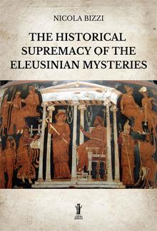 The historical supremacy of the Eleusinian Mysteries PDF