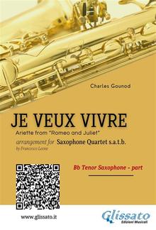 Bb Tenor Sax: Je Veux Vivre for Saxophone Quartet satb PDF