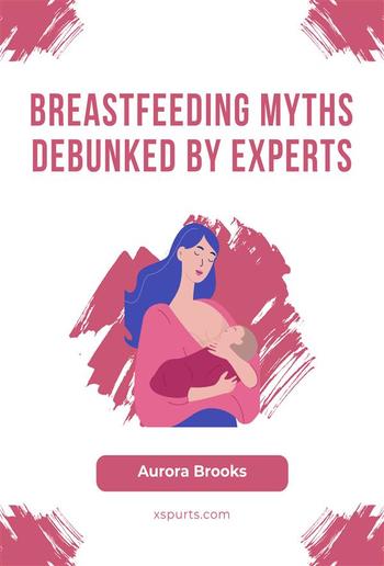 Breastfeeding Myths Debunked by Experts PDF