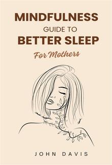 Mindfulness Guide to Better Sleep For Mothers PDF